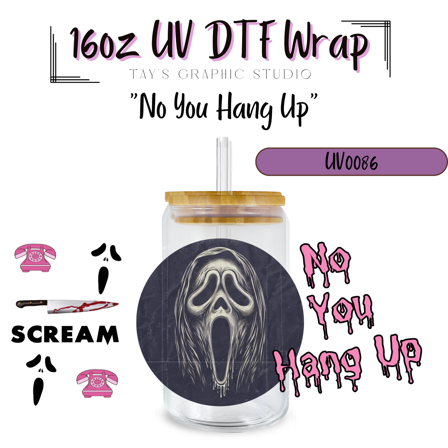 No You Hang Up UV DTF Wrap - MTO 0086