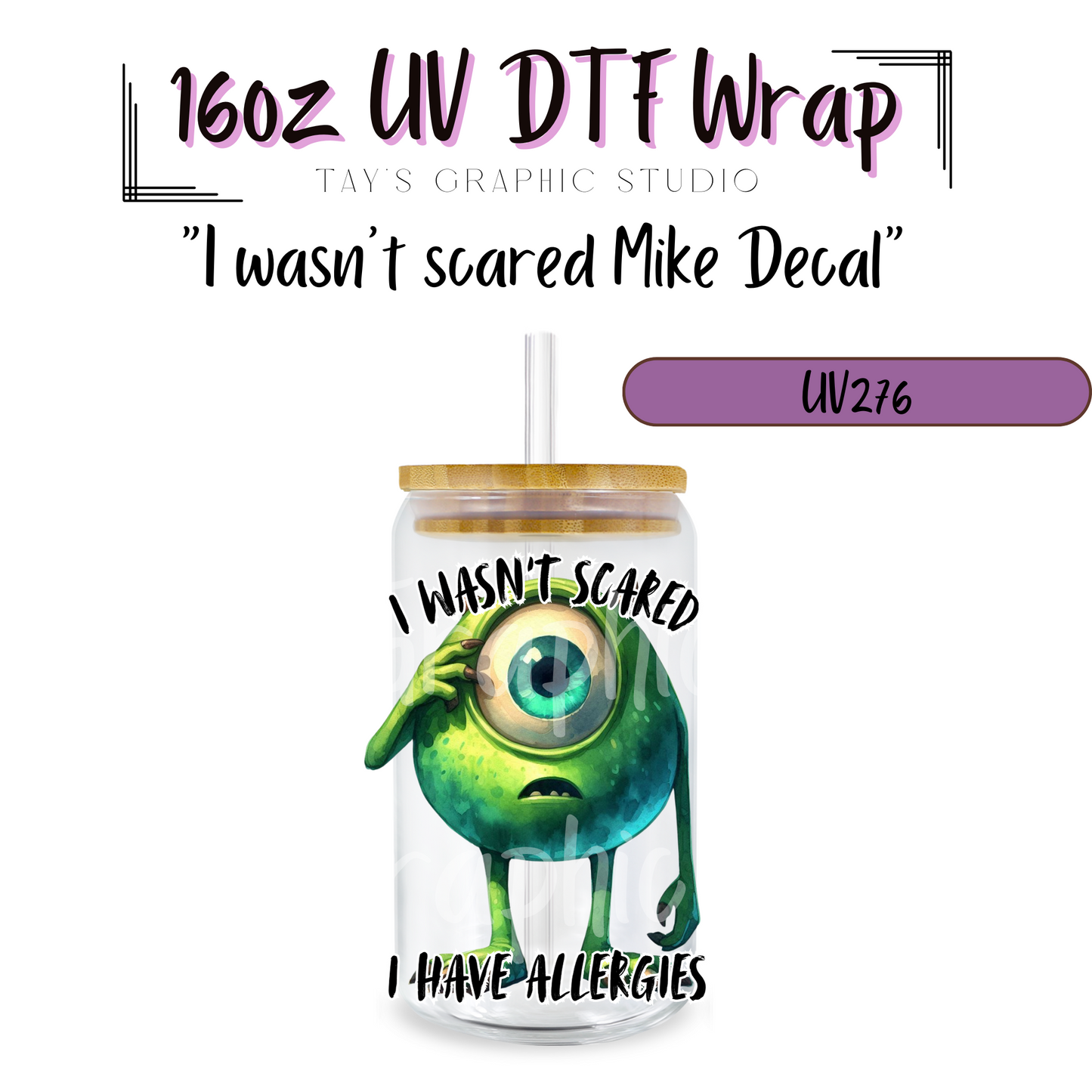 Exclusive - I Wasn't scared Mike Decal UV DTF Decal - MTO0276