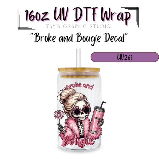 Exclusive - Broke and Bougie UV DTF Decal - MTO0281