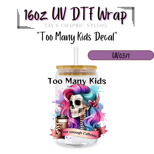 Exclusive - Too Many Kids UV DTF Decal - MTO0371