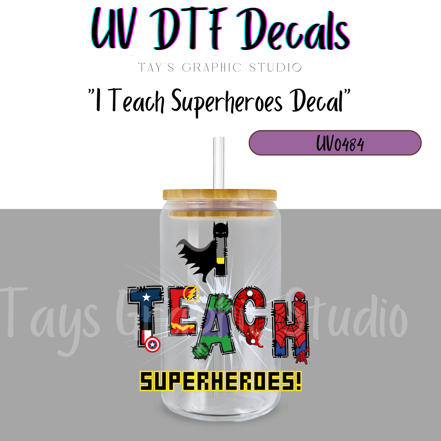 Exclusive - I Teach Superheroes UV DTF Decal - MTO0484