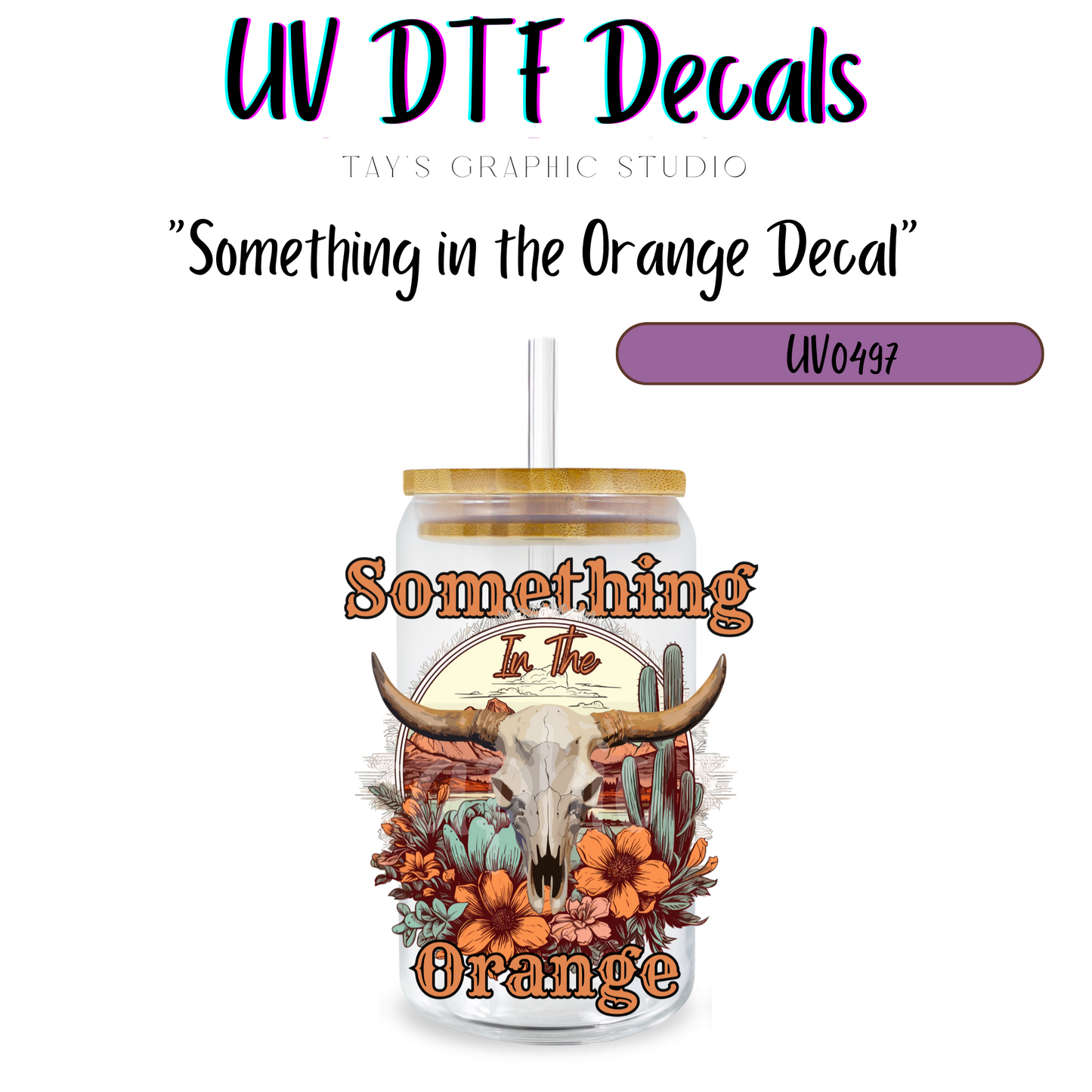 Exclusive - Something in the orange UV DTF Decal - MTO0497