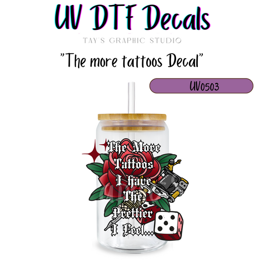 Exclusive - The More Tattoos UV DTF Decal - MTO0503