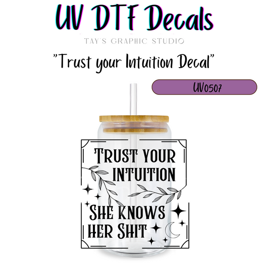 Exclusive - Trust you Intuition UV DTF Decal - MTO0507