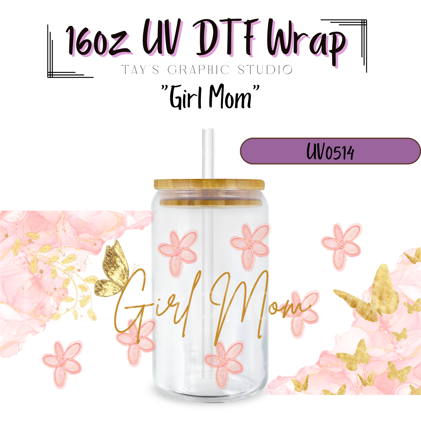 Exclusive - Girl Mom 16oz UV DTF Wrap - MTO0514