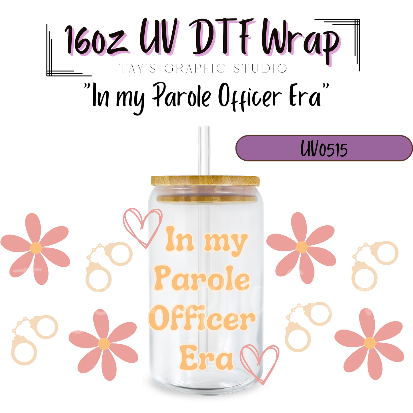 Exclusive - In my Parole Officer Era 16oz UV DTF Wrap - MTO0515