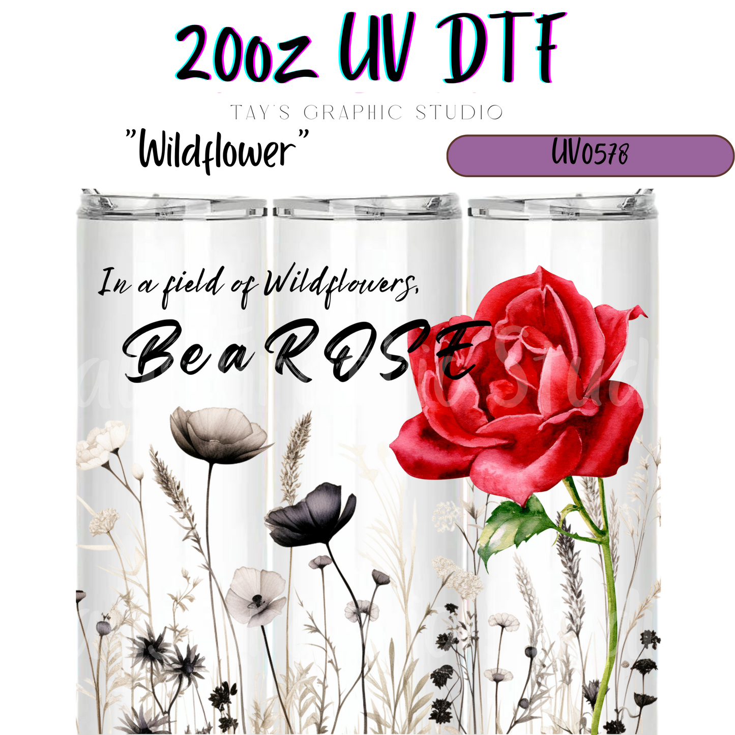 Exclusive - Wildflower Quote 20oz UV DTF Wrap - MTO0578