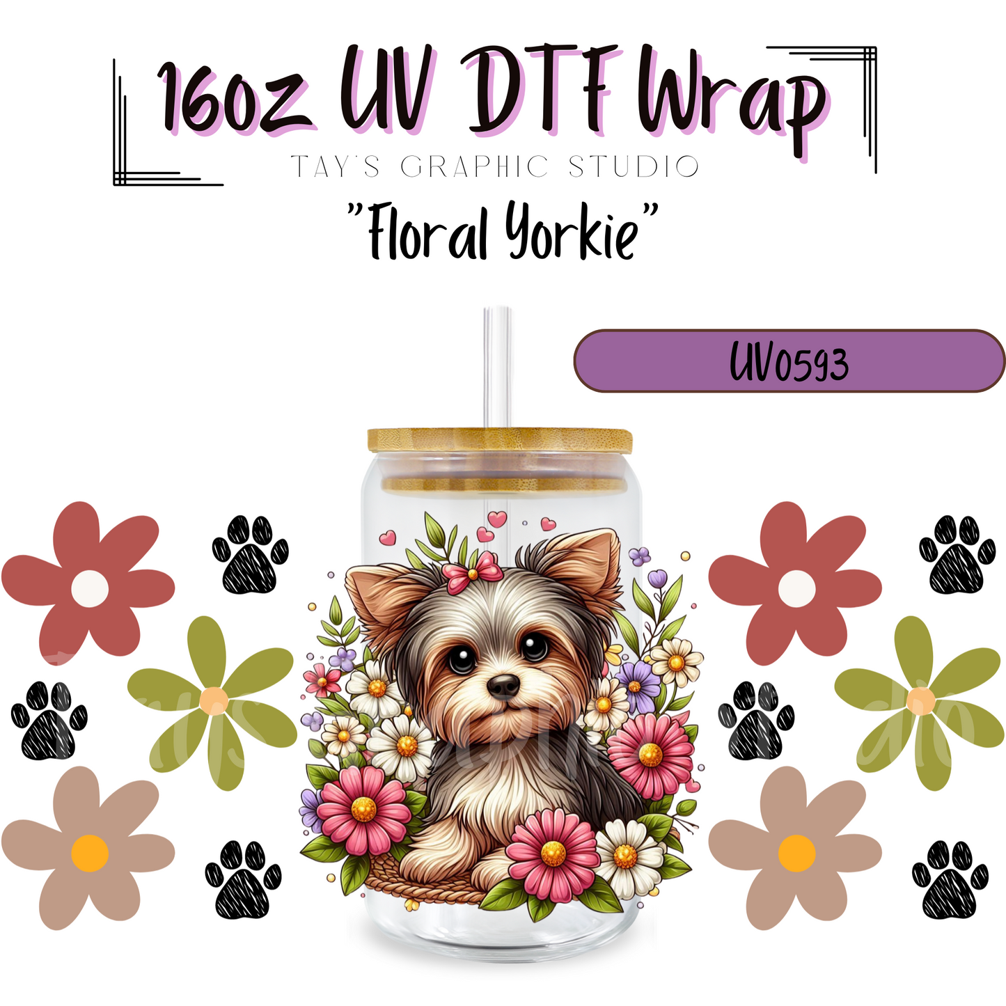 Exclusive - Floral Yorkie 16oz UV DTF Wrap - MTO0593