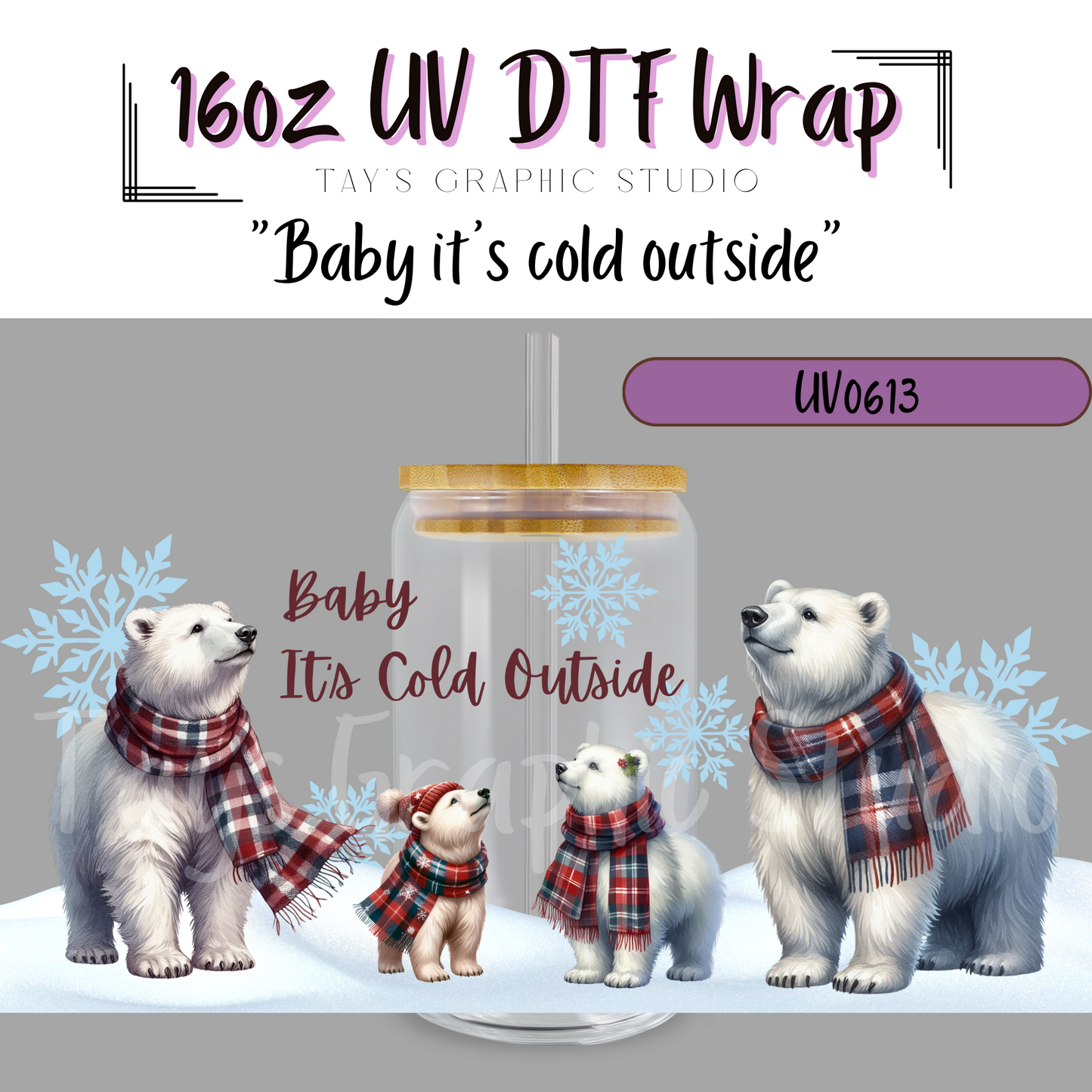 Exclusive - Baby it's cold Outside 16oz UV DTF Wrap - MTO0613