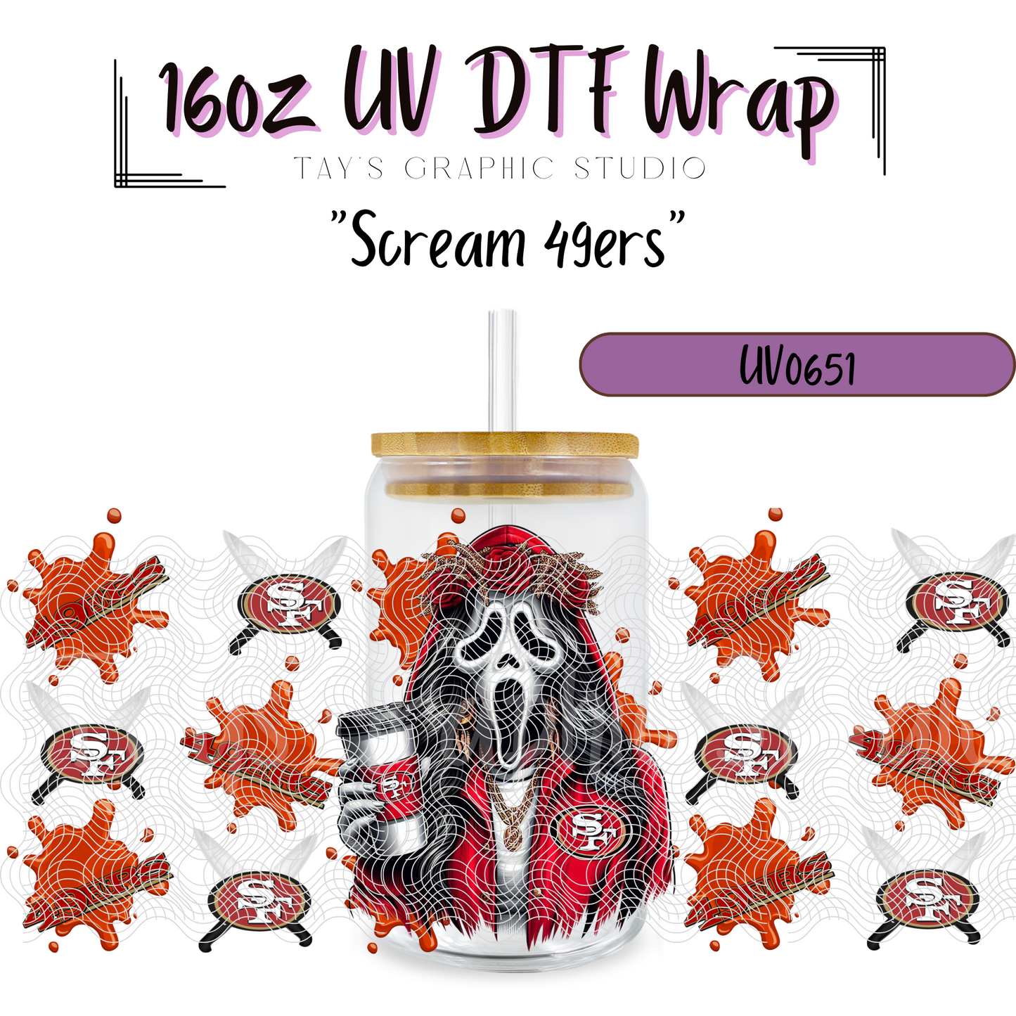 Exclusive - Scream 49ers 16oz UV DTF Wrap - MTO0651