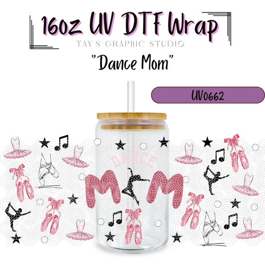 Exclusive - Dance Mom 16oz UV DTF Wrap - MTO0662