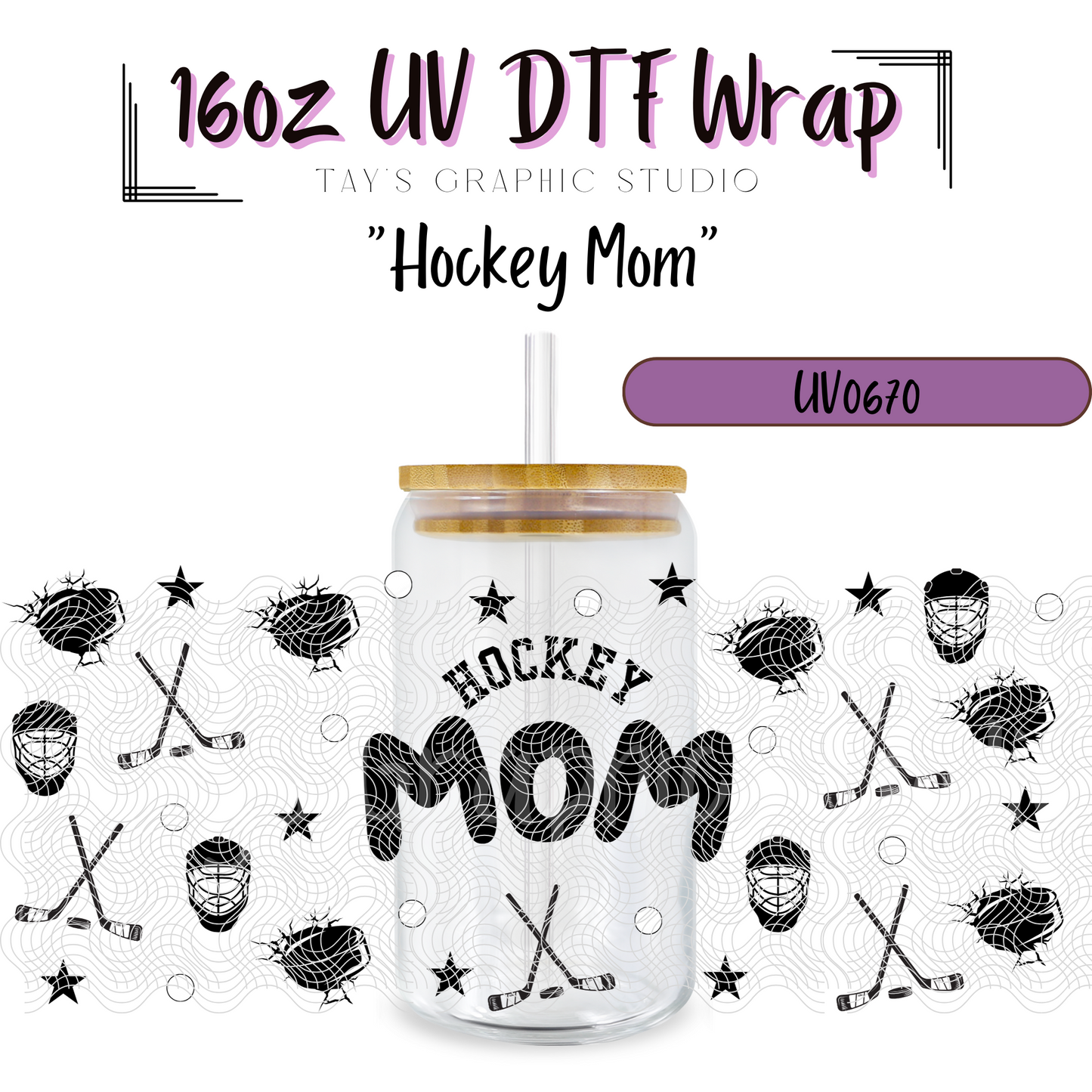 Exclusive - Hockey Mom 16oz UV DTF Wrap - MTo0670