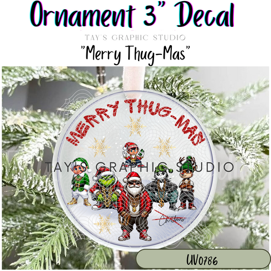 Exclusive - Merry Thug Mas UV DTF Ornament Decal - MTO0786