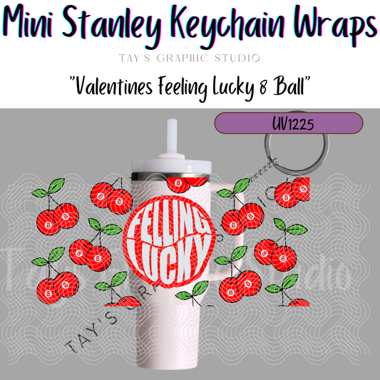 Exclusive - Valentines Feeling Lucky 8 Ball Mini Stanley Keychain Wrap - MTO