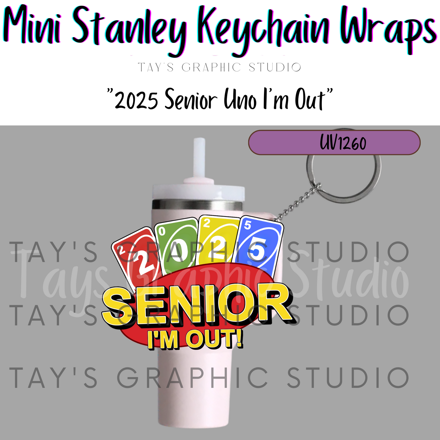 Exclusive - 2025 Senior UNO I'm Out Mini Stanley Keychain Wrap - MTO