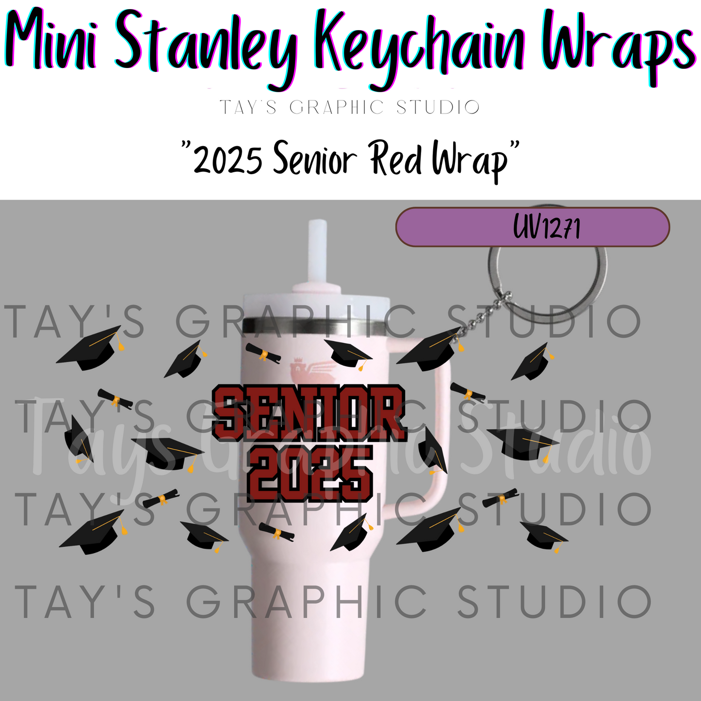 Exclusive - Senior 2025 11 DIFFERENT SCHOOL COLOR OPTIONS - Mini Stanley Keychain Wrap - MTO