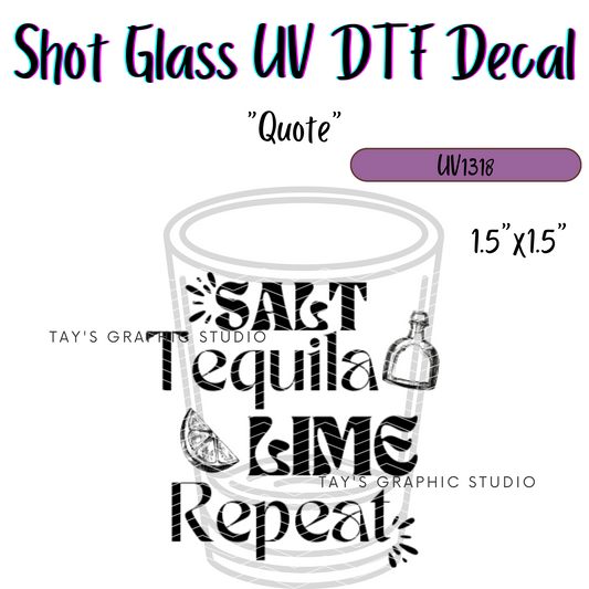 Exclusive - Salt Tequila Lime Repeat Shot Glass Decal - MTO