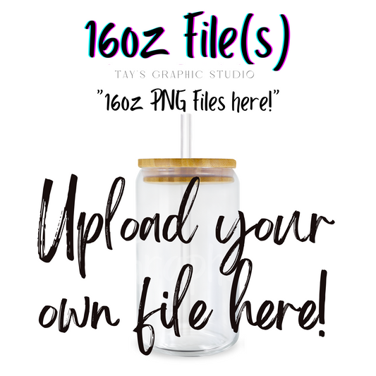 Upload your OWN 16oz Wrap file here to print!