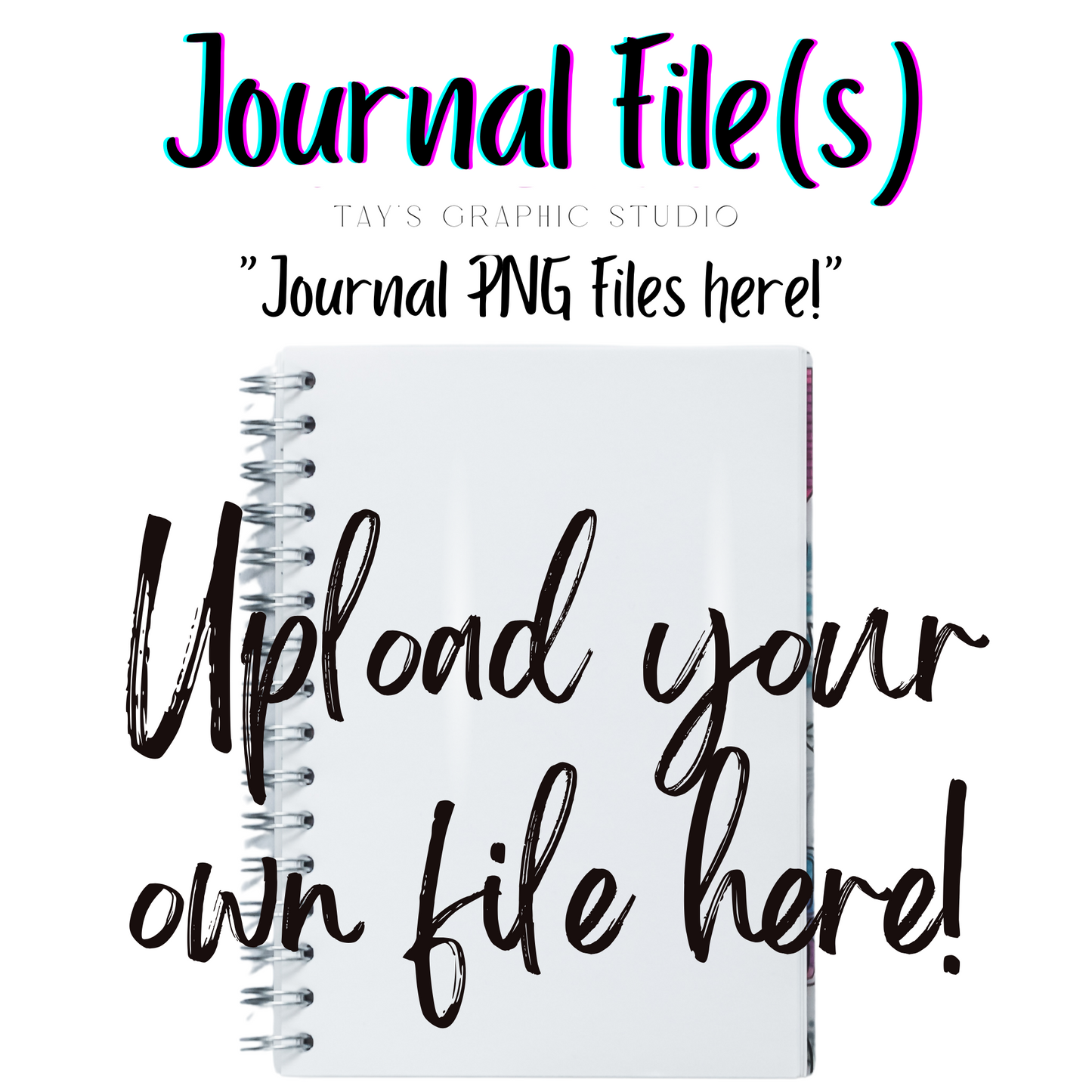 Upload your OWN Journal Decal file here to print!